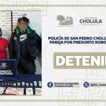 POLICÍA DE SAN PEDRO CHOLULA DETIENE A PAREJA POR PRESUNTO ROBO A COMERCIO